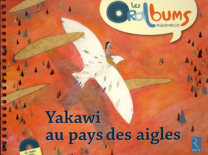 Emprunter Yakawi au pays des aigles. Avec 1 CD audio livre