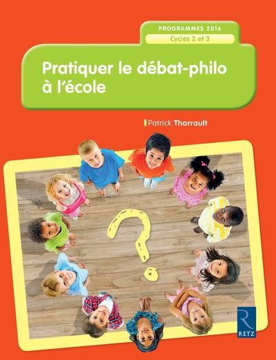 Emprunter Pratiquer le débat-philo à l'école. Cycles 2 et 3, programme 2016 livre