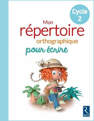 Emprunter Cléo - Mon répertoire orthographique pour écrire Cycle 2. Edition 2018 livre