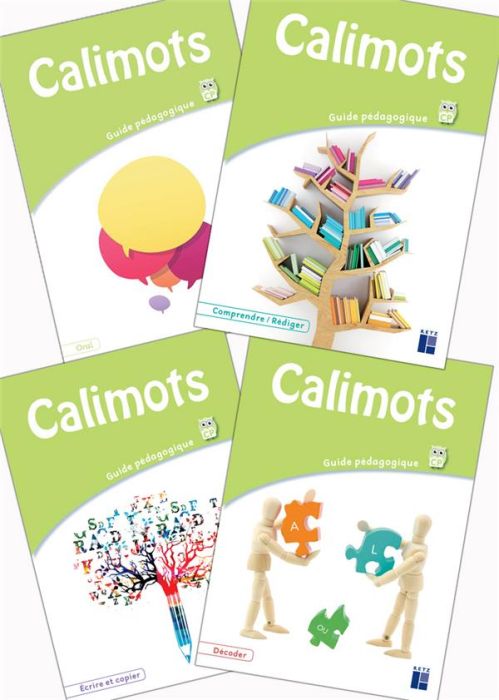 Emprunter Calimots CP. Guide pédagogique 4 volumes : Comprendre/Rédiger %3B Ecrire et copier %3B Décoder %3B S'expri livre