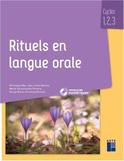 Emprunter Rituels en langue orale cycles 1, 2 , 3. Avec 1 CD-ROM livre