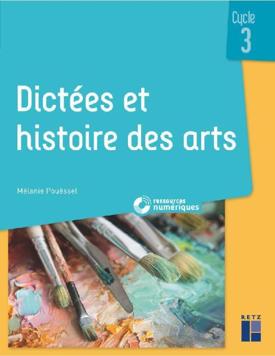 Emprunter Dictées et histoire des arts Cycle 3 livre