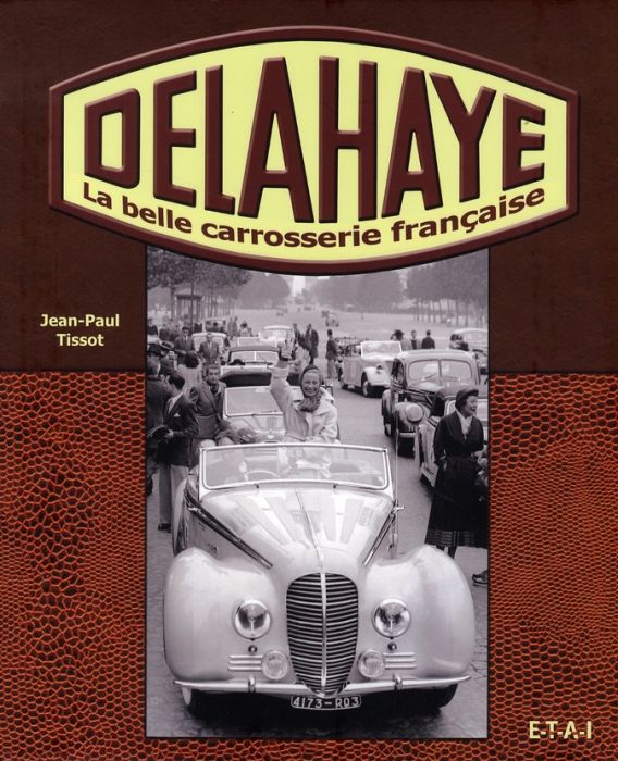 Emprunter Delahaye. La belle carrosserie française livre