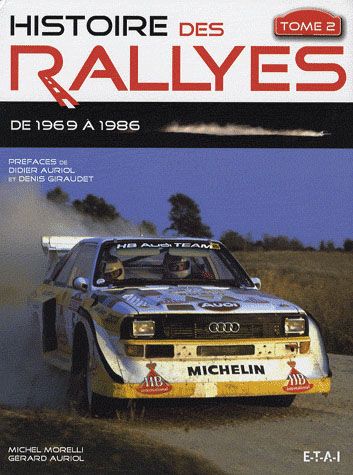 Emprunter Histoire des rallyes. Tome 2, De 1969 à 1986 livre