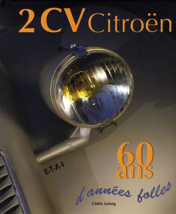 Emprunter 2 CV Citroën. 60 Ans d'années folles livre