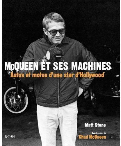 Emprunter McQueen et ses machines. Autos et motos d'une star d'Hollywood livre