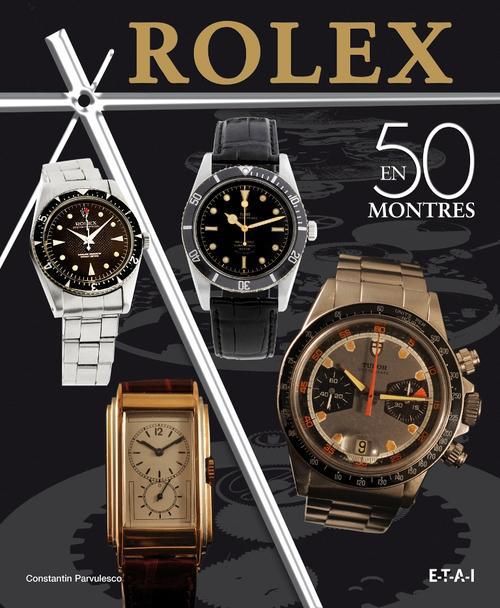 Emprunter Rolex classiques. Une histoire en 50 montres 1927-1987 livre