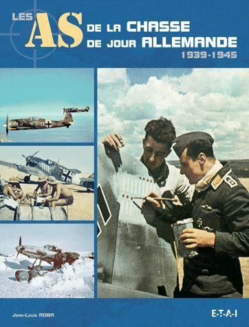 Emprunter Les As de la chasse de jour allemande 1939-1945 livre