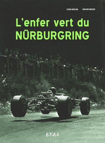 Emprunter L'enfer vert du Nürburgring. Une fascination légendaire livre