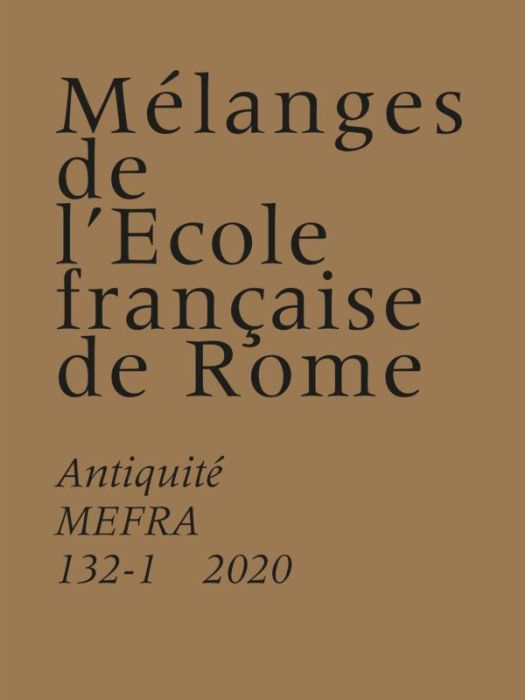 Emprunter Mélanges de l'Ecole française de Rome. Antiquité N° 132-1/2020 : Antiquité livre
