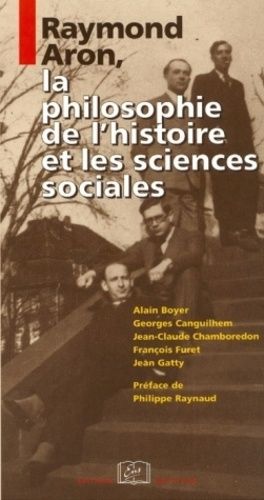 Emprunter Raymond Aron, la philosophie de l'histoire et les sciences sociales. Edition revue et corrigée livre