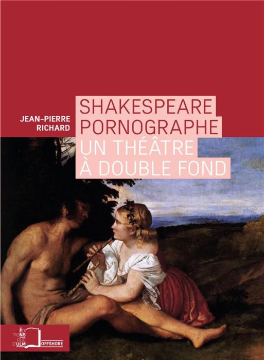 Emprunter Shakespeare pornographe. Un théâtre à double fond livre