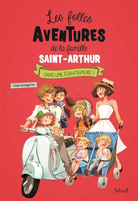 Emprunter Les folles aventures de la famille Saint-Arthur Tome 3 : Sans une égratignure ! livre