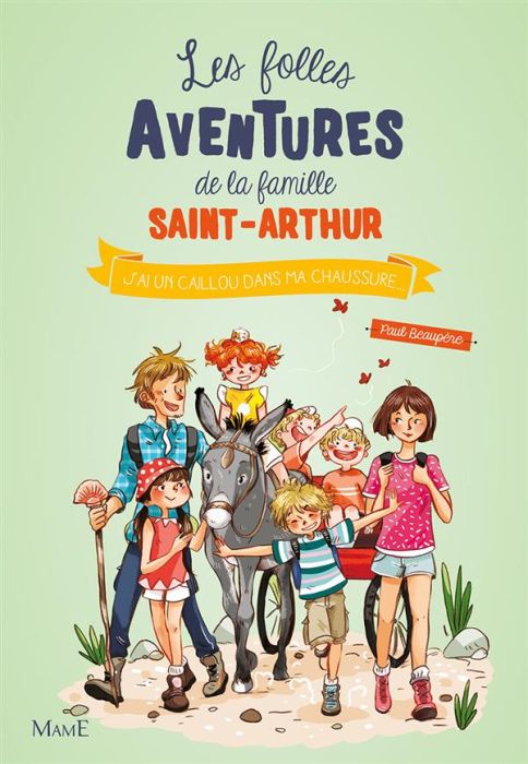 Emprunter Les folles aventures de la famille Saint-Arthur Tome 5 : J'ai un caillou dans ma chaussure... livre
