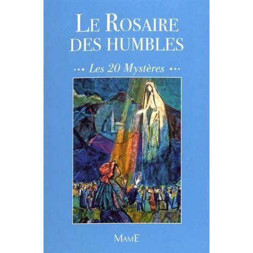 Emprunter Le Rosaire des humbles. Les 20 mystères livre