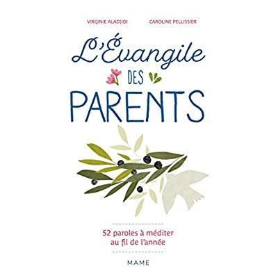 Emprunter L'évangile des parents. 52 paroles à méditer au fil de l'année livre