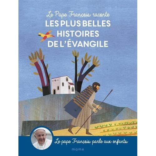 Emprunter Le Pape François raconte les plus belles histoires de l'Evangile livre