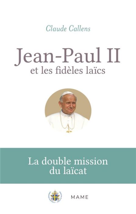 Emprunter Jean-Paul II et les fidèles laïcs. La double mission du laïcat livre
