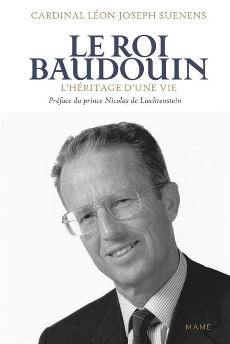Emprunter Le Roi Baudouin. L'héritage d'une vie livre