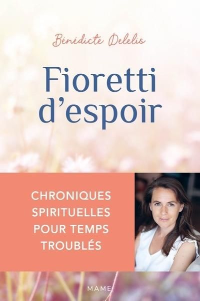 Emprunter Fioretti d'espoir - Chroniques spirituelles pour temps troublés livre