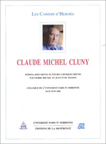 Emprunter Claude Michel Cluny. Colloque de l'université Paris IV Sorbonne, 24-25 juin 2005 livre