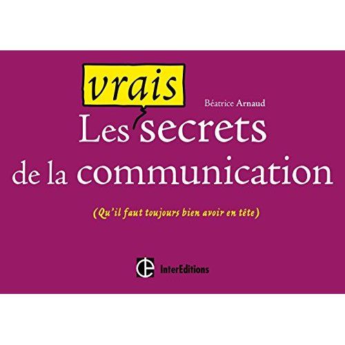 Emprunter Les vrais secrets de la communication livre