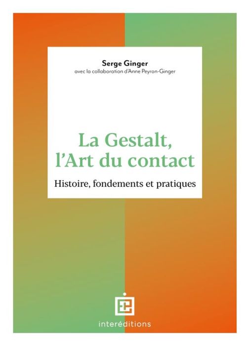 Emprunter La Gestalt, l'art du contact. Histoire, fondements et pratiques livre