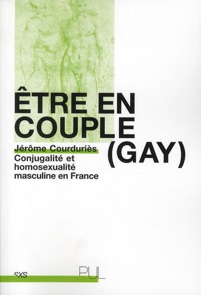 Emprunter Etre en couple (gay). Conjugalité et homosexualité masculine en France livre