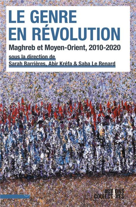 Emprunter Le Genre en révolution. Maghreb et Moyen-Orient, 2010-2020 livre