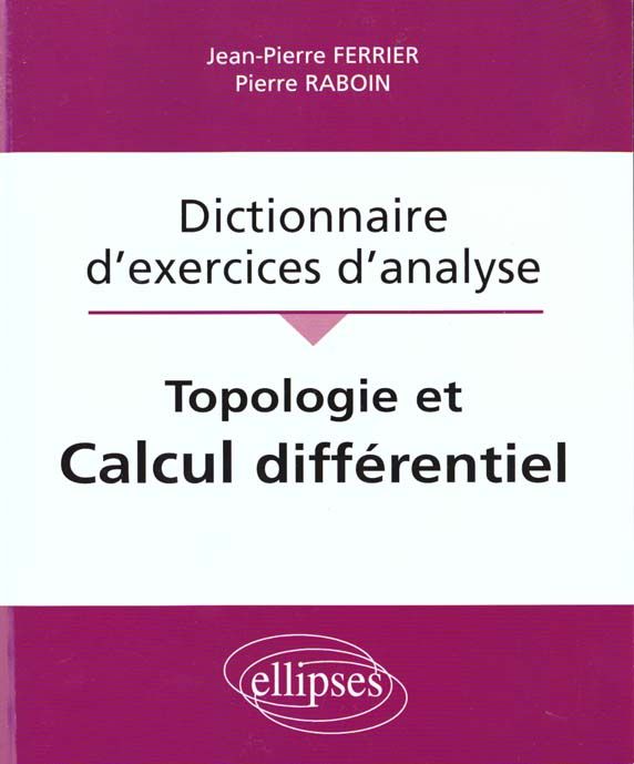 Emprunter Topologie et Calcul différentiel. Dictionnaire d'exercices d'analyse livre