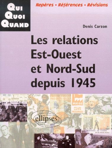 Emprunter Les relations Est-Ouest et Nord-Sud depuis 1945 livre