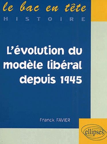 Emprunter L'évolution du modèle libéral depuis 1945 livre