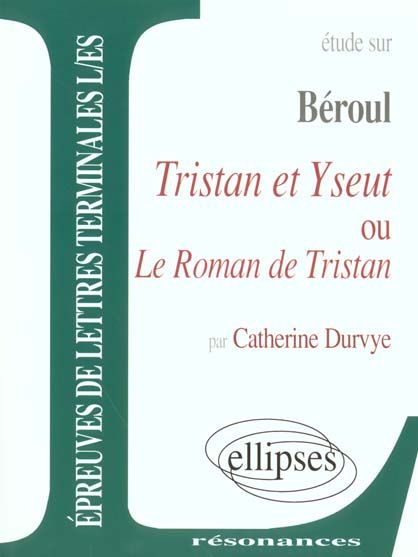 Emprunter Etude sur Tristan et Yseut ou Le roman de Tristan, Béroul livre