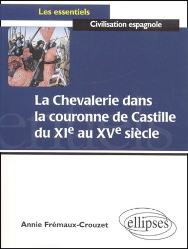 Emprunter La chevalerie dans la couronne de Castille du XIème au XVème siècle livre