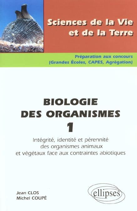 Emprunter Biologie des organismes. Volume 1, Intégrité, identité et pérennité des organismes animaux et végéta livre
