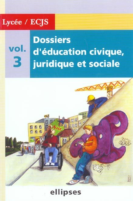 Emprunter Dossiers d'éducation civique, juridique et sociale. Volume 3 livre