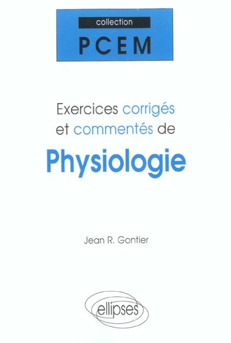 Emprunter Exercices corrigés et commentés de physiologie PCEM 1 livre