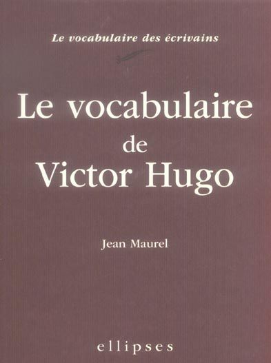 Emprunter Le vocabulaire de Victor Hugo livre
