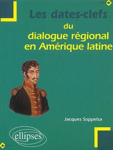 Emprunter Les dates-clefs du dialogue régional en Amérique latine livre