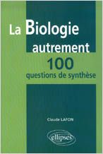 Emprunter La biologie autrement : 100 questions de synthèse livre