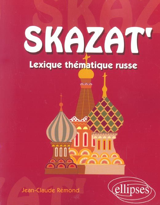 Emprunter Skazat'. Lexique thématique russe livre