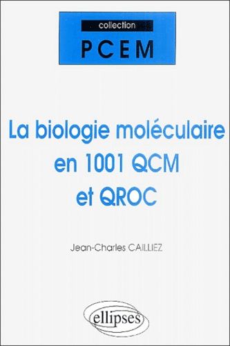Emprunter La biologie moléculaire en 1001 QCM et QROC livre
