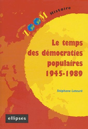Emprunter Le temps des démocraties populaires 1945-1989 livre