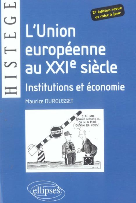 Emprunter L'union européenne au xxième siècle : institutions et économie. 2e édition livre
