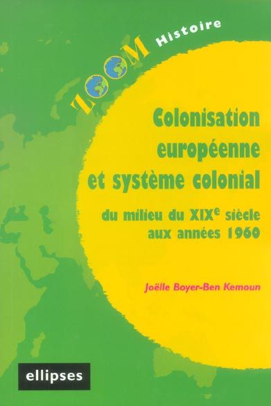 Emprunter Colonisation européenne et système colonial . Du milieu du XIXe siècle aux années 1960 livre
