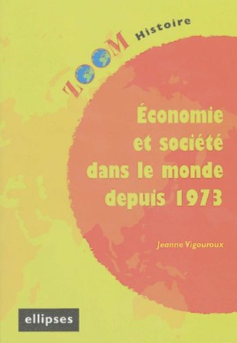 Emprunter Economie et société dans le monde depuis 1973 livre