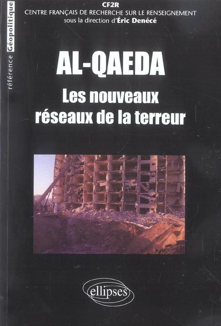 Emprunter Al-Qaeda. Les nouveaux réseaux de la terreur livre