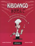 Emprunter Kidibango. 50 activtiés pour apprendre et revoir le vocabulaire japonais de base livre