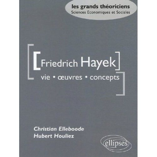 Emprunter Friedrich Hayek. Vie oeuvres concepts livre