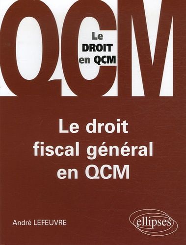 Emprunter Le droit fiscal général en QCM livre